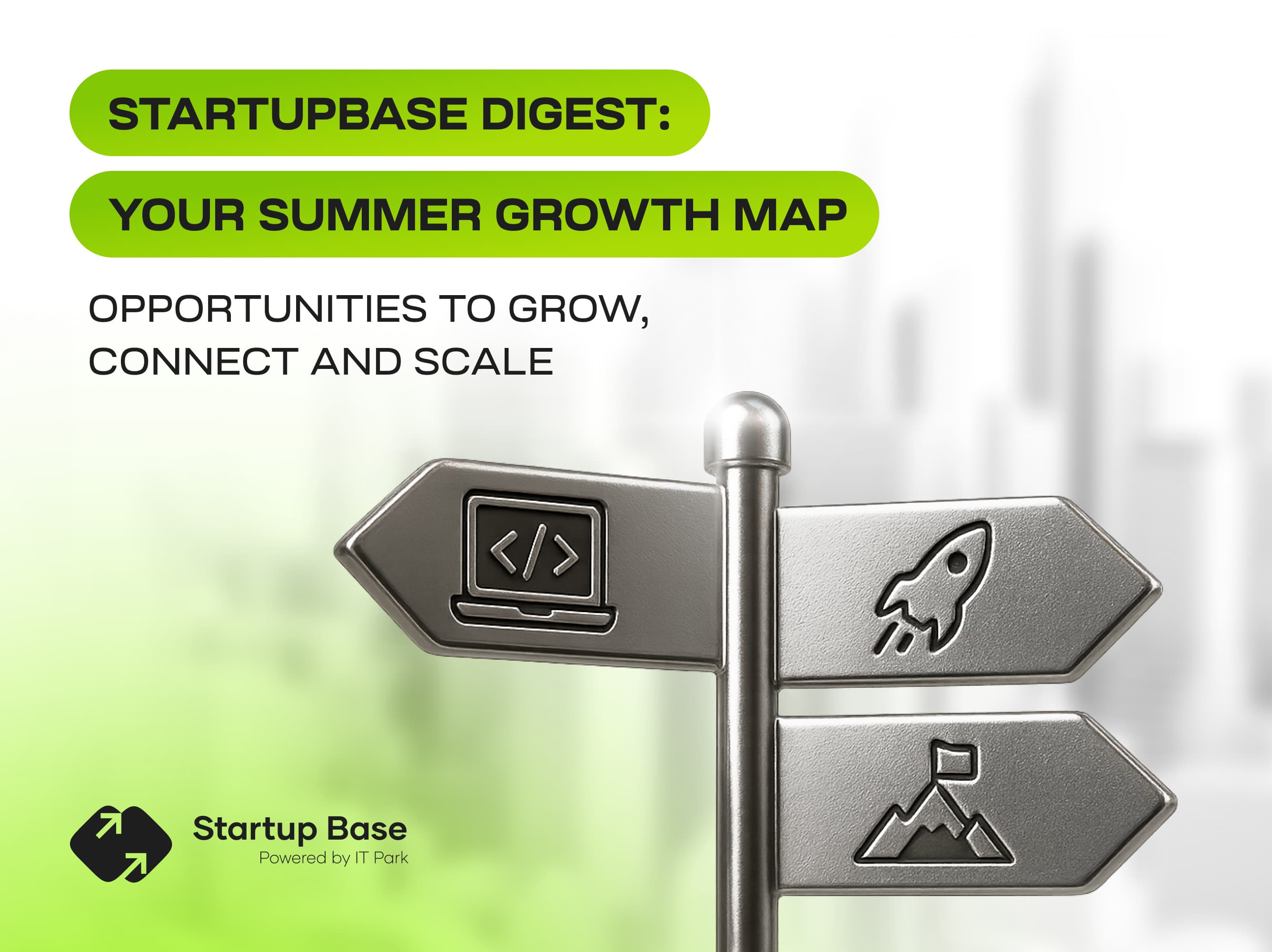StartupBase Digest: Your summer growth map