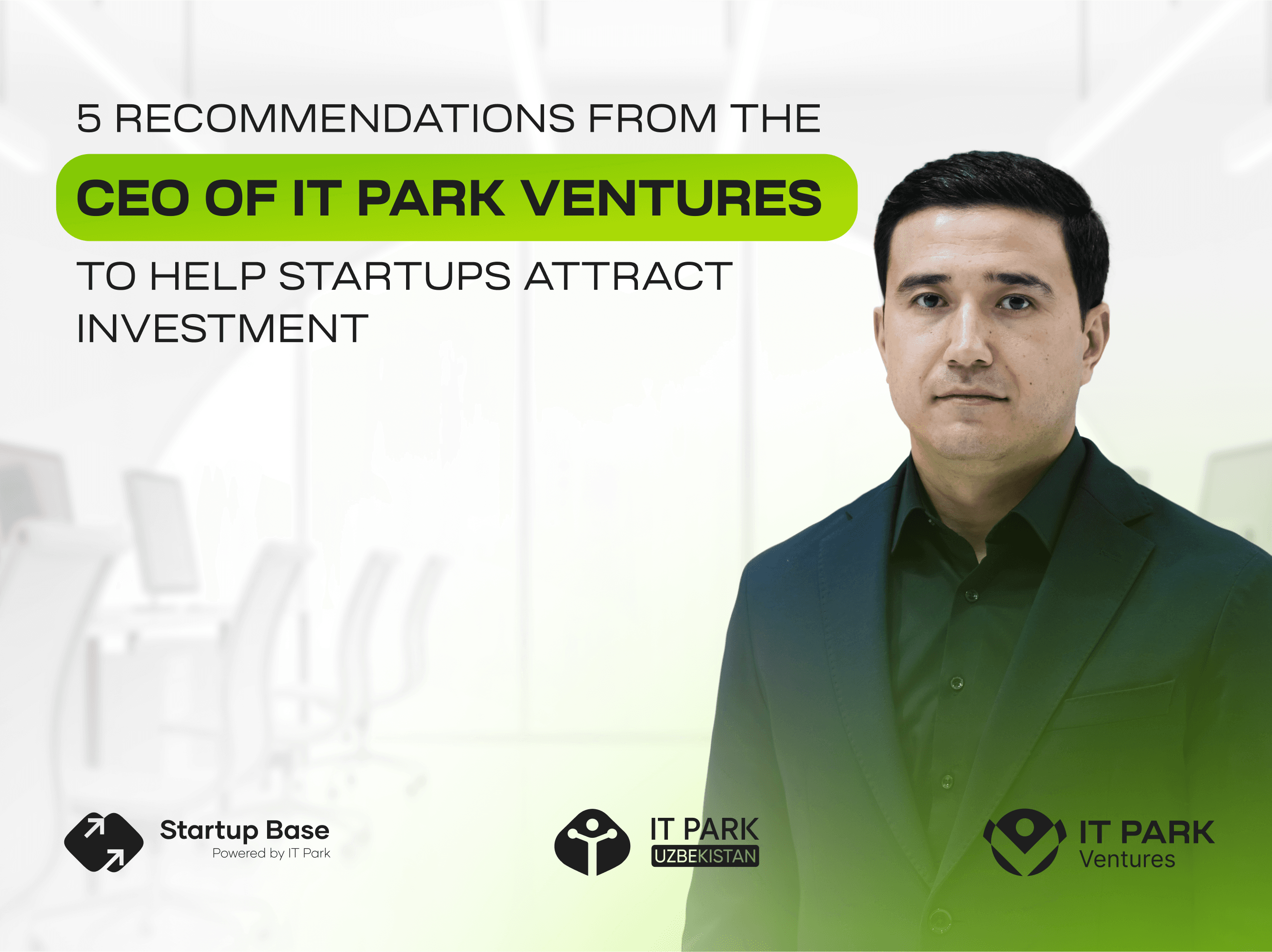 5 рекомендаций от CEO IT Park Ventures, которые помогут стартапам привлечь инвестиции